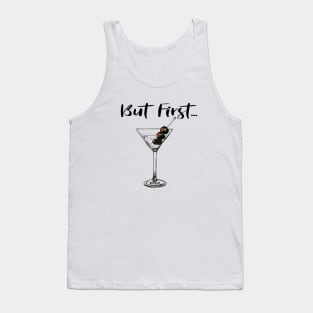 But first Martini Tank Top